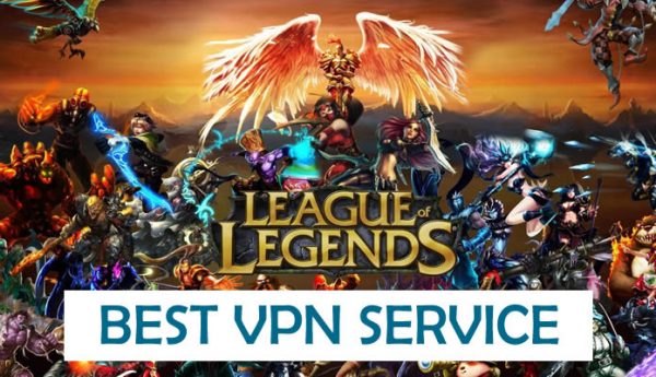 best VPNs for League Of Legends
