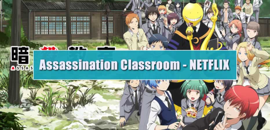 Watch Assassination Classroom Streaming Online