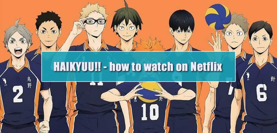 How to watch Haikyuu!! on Netflix
